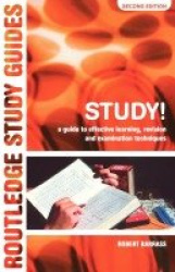 Study! - A Guide to Effective Learning, Revision and Examination Techniques