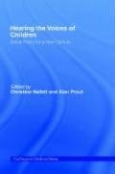 Hearing the Voices of Children - Social Policy for a New Century