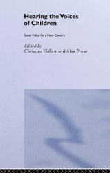 Hearing the Voices of Children - Social Policy for a New Century