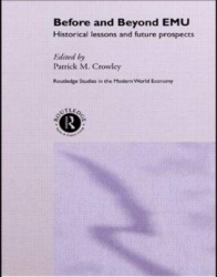 Before and Beyond EMU - Historical Lessons and Future Prospects