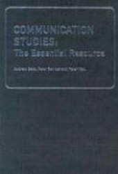 Communication Studies - The Essential Resource