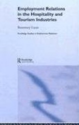 Employment Relations in the Hospitality and Tourism Industries