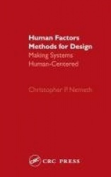Human Factors Methods for Design - Making Systems Human-Centered