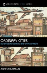 Ordinary Cities - Between Modernity and Development