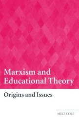 Marxism and Educational Theory - Origins and Issues