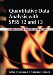Quantitative Data Analysis with SPSS 12 and 13 - A Guide for Social Scientists