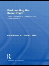 Re-inventing the Italian Right - Territorial politics, populism and 'post-fascism'
