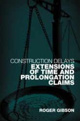 Construction Delays - Extensions of Time and Prolongation Claims
