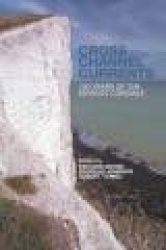 Cross Channel Currents - 100 Years of the Entente Cordiale
