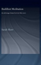 Buddhist Meditation - An Anthology of Texts from the Pali Canon
