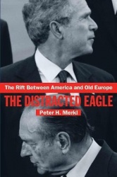 The Rift Between America and Old Europe - The Distracted Eagle