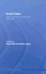 Small Cities - Urban Experience Beyond the Metropolis