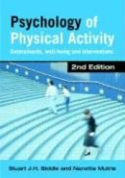 Psychology of Physical Activity - Determinants, Well-Being and Interventions