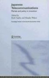 Japanese Telecommunications - Market and Policy in Transition
