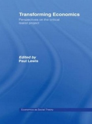 Transforming Economics - Perspectives on the Critical Realist Project