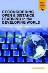 Reconsidering Open and Distance Learning in the Developing World - Meeting Students' Learning Needs