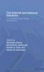 The Internet and National Elections - A Comparative Study of Web Campaigning