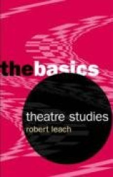 Theatre Studies: The Basics
