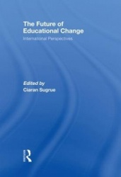 The Future of Educational Change - International Perspectives