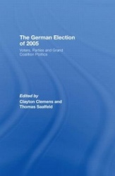 The German Election of 2005 - Voters, Parties and Grand Coalition Politics
