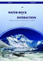 Water-Rock Interaction, Two Volume Set - Proceedings of the 12th International Symposium on Water-Rock Interaction, Kunming, Chi