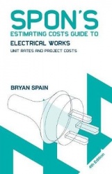 Spon's Estimating Costs Guide to Electrical Works - Unit Rates and Project Costs