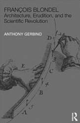 François Blondel - Architecture, Erudition, and the Scientific Revolution