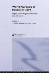 World Yearbook of Education 2004 - Digital Technologies, Communities and Education