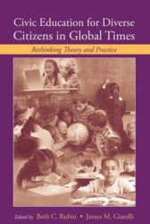 Civic Education for Diverse Citizens in Global Times - Rethinking Theory and Practice