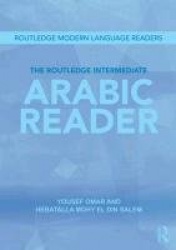 The Routledge Intermediate Arabic Reader