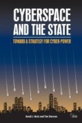 Cyberspace and the State - Towards a Strategy for Cyber-Power