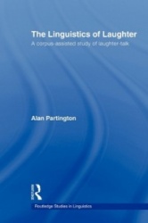 The Linguistics of Laughter - A Corpus-Assisted Study of Laughter-Talk