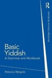 Basic Yiddish - A Grammar and Workbook