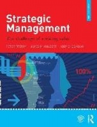 Strategic Management - The Challenge of Creating Value