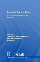 Learning Across Sites - New Tools, Infrastructures and Practices