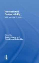 Professional Responsibility - New Horizons of Praxis