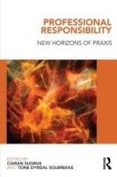 Professional Responsibility - New Horizons of Praxis