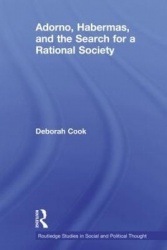 Adorno, Habermas and the Search for a Rational Society