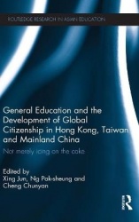 General Education and the Development of Global Citizenship in Hong Kong, Taiwan and Mainland China - Not Merely Icing on the Ca
