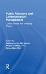 Public Relations and Communication Management - Current Trends and Emerging Topics