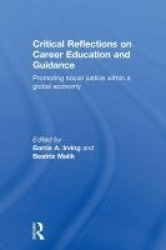 Critical Reflections on Career Education and Guidance - Promoting Social Justice within a Global Economy