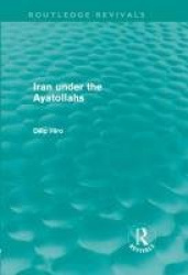 Iran under the Ayatollahs (Routledge Revivals)