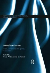 Liminal Landscapes - Travel, Experience and Spaces In-between