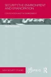 Security, the Environment and Emancipation - Contestation over Environmental Change