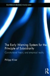 The Early Warning System for the Principle of Subsidiarity - Constitutional Theory and Empirical Reality