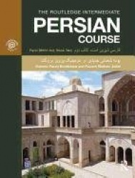 The Routledge Intermediate Persian Course - Farsi Shirin Ast, Book Two
