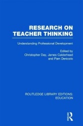 Research on Teacher Thinking (RLE Edu N) - Understanding Professional Development