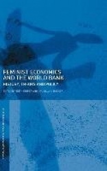 Feminist Economics and the World Bank - History, Theory and Policy