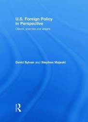 U.S. Foreign Policy in Perspective - Clients, enemies and empire