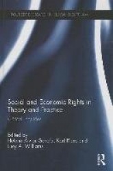 Social and Economic Rights in Theory and Practice - Critical Inquiries